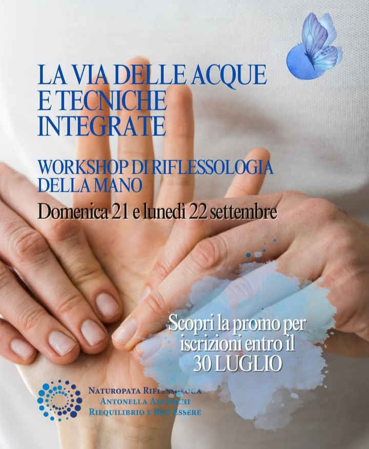 WORKSHOP DI RIFLESSOLOGIA DELLA MANO IN PRESENZA 21/ 22 SETTEMBRE - NATUROPATA LIFE COACH ANTONELLA ANCESCHI - CARPI - MODENA - REGGIO - CONSULENZE ONLINE